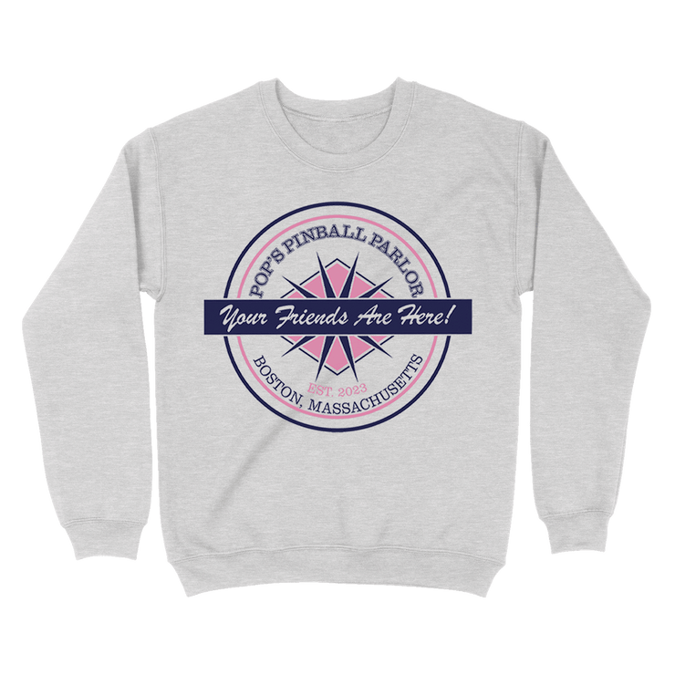 Your Friends Are Here! Sweatshirt